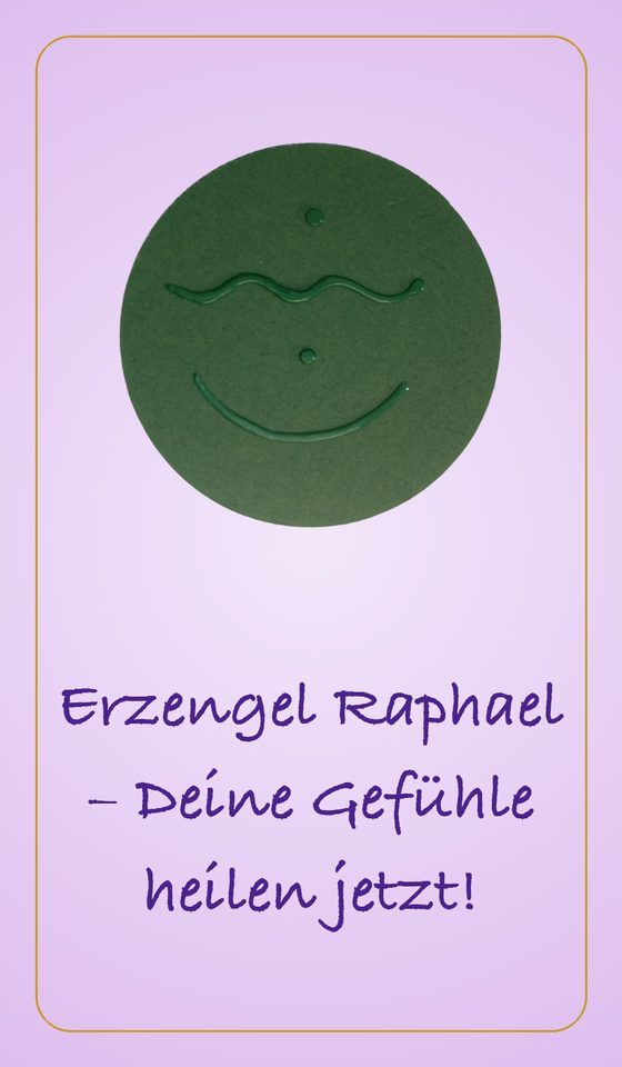 Erzengel Raphael - Deine Gefühle heilen jetzt-