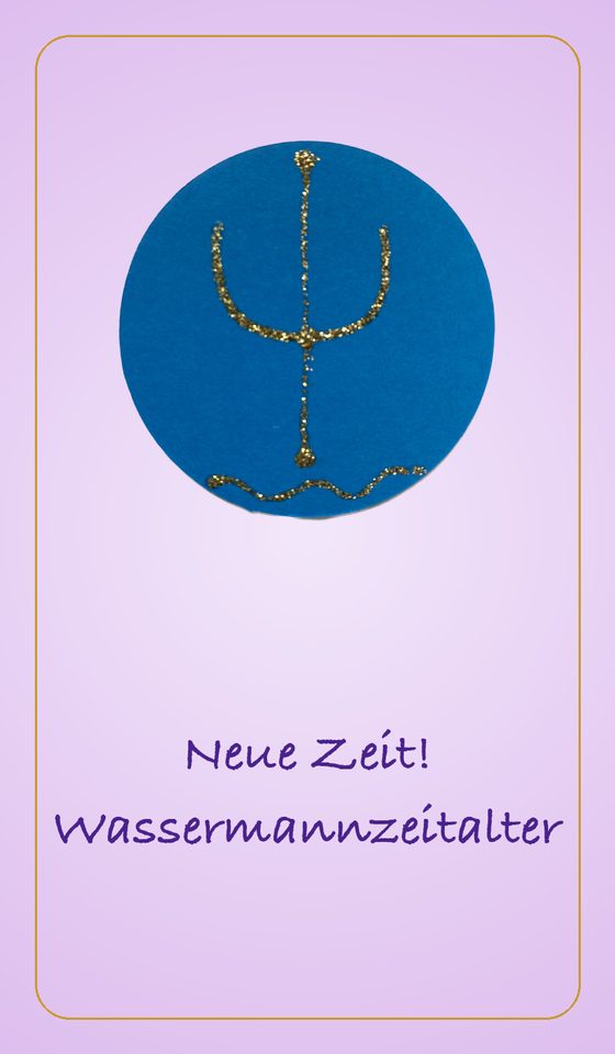 Neue Zeit- Wassermannzeitalter
