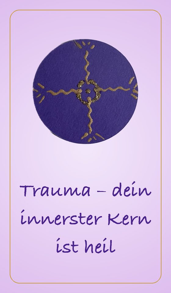 Trauma - dein innerster Kern ist heil