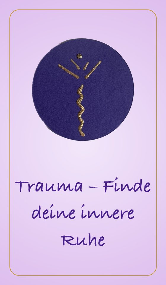Trauma - Finde deine innere Ruhe