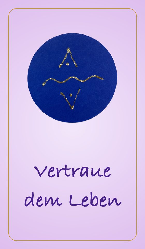 Vertraue dem Leben